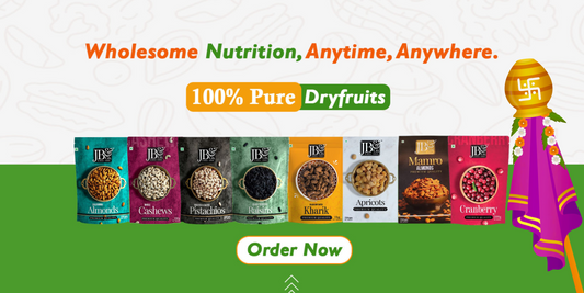 Gudi Padwa: Celebrating New Beginnings with the Goodness of Dry Fruits