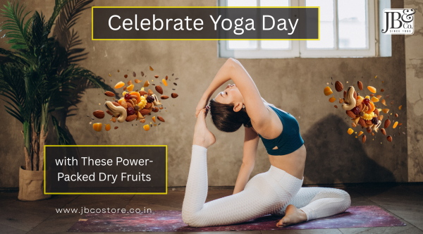 Celebrate International Yoga Day with the Power of Dry Fruits